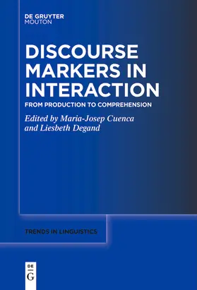 Degand / Cuenca |  Discourse Markers in Interaction | Buch |  Sack Fachmedien