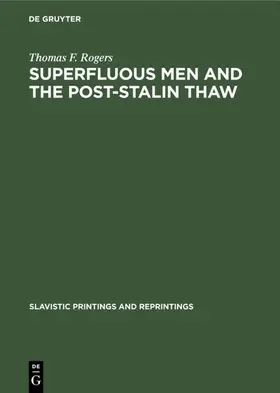Rogers |  Superfluous men and the post-Stalin thaw | eBook | Sack Fachmedien