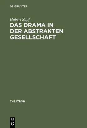 Zapf |  Das Drama in der abstrakten Gesellschaft | eBook | Sack Fachmedien