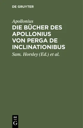 Apollonius / Horsley / Diesterweg |  Die Bücher des Apollonius von Perga De Inclinationibus | eBook | Sack Fachmedien