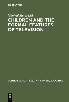 Meyer |  Children and the Formal Features of Television | eBook | Sack Fachmedien