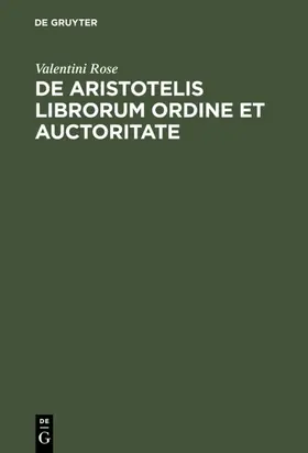 Rose |  De Aristotelis librorum ordine et auctoritate | eBook | Sack Fachmedien