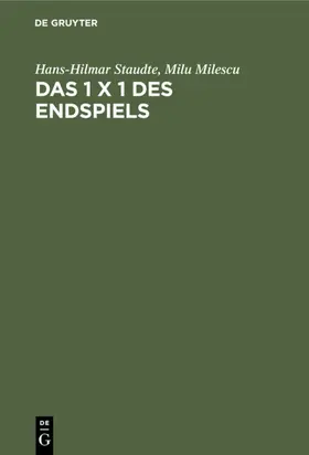 Staudte / Milescu |  Das 1 x 1 des Endspiels | eBook | Sack Fachmedien