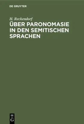 Reckendorf |  Über Paronomasie in den semitischen Sprachen | eBook | Sack Fachmedien