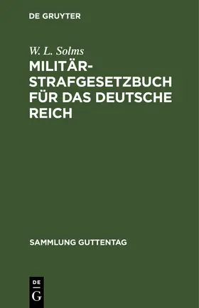 Solms |  Militär-Strafgesetzbuch für das Deutsche Reich | eBook | Sack Fachmedien