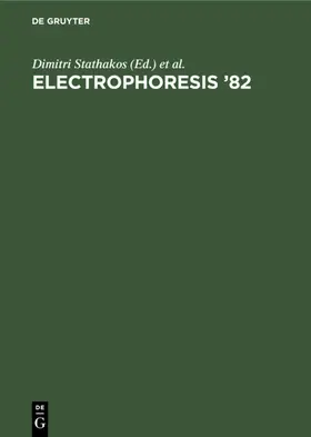 Stathakos / 1982 / Athenai&gt |  Electrophoresis ‘82 | eBook | Sack Fachmedien