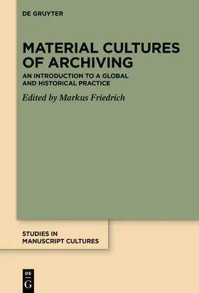 Friedrich |  Material Cultures of Archiving | Buch |  Sack Fachmedien