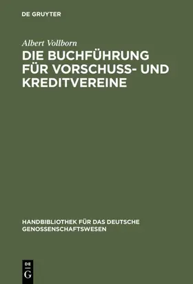 Vollborn |  Die Buchführung für Vorschuß- und Kreditvereine | eBook | Sack Fachmedien
