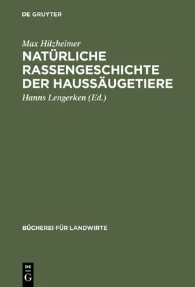 Hilzheimer / Lengerken |  Natürliche Rassengeschichte der Haussäugetiere | eBook | Sack Fachmedien