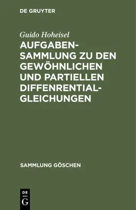 Hoheisel |  Aufgabensammlung zu den gewöhnlichen und partiellen Diffenrentialgleichungen | eBook | Sack Fachmedien