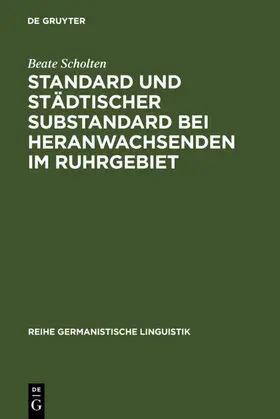 Scholten |  Standard und städtischer Substandard bei Heranwachsenden im Ruhrgebiet | eBook | Sack Fachmedien