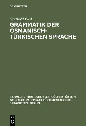 Weil | Grammatik der osmanisch-türkischen Sprache | E-Book | www2.sack.de