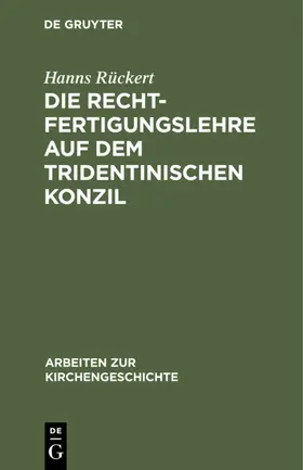 Rückert |  Die Rechtfertigungslehre auf dem Tridentinischen Konzil | eBook | Sack Fachmedien
