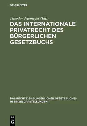 Niemeyer |  Das internationale Privatrecht des Bürgerlichen Gesetzbuchs | eBook | Sack Fachmedien