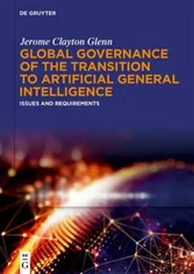 Glenn | Global Governance of the Transition to Artificial General Intelligence | E-Book | www2.sack.de