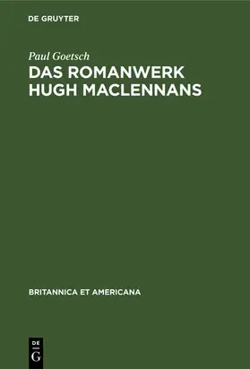 Goetsch |  Das Romanwerk Hugh MacLennans | eBook | Sack Fachmedien