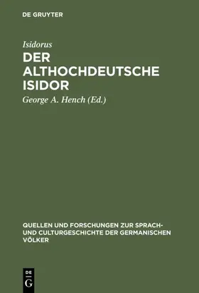 Isidorus / Hench |  Der althochdeutsche Isidor | eBook | Sack Fachmedien