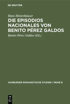 Hinterhäuser / Pérez Galdos |  Die Episodios nacionales von Benito Pérez Galdos | eBook | Sack Fachmedien