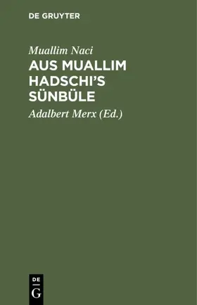 Muallim Naci / Merx |  Aus Muallim Hadschi’s Sünbüle | eBook | Sack Fachmedien
