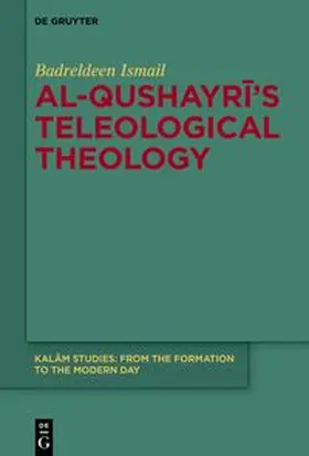 Ismail |  Al-Qushayri’s Teleological Theology | eBook | Sack Fachmedien