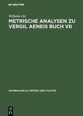 Ott |  Metrische Analysen zu Vergil Aeneis Buch VII | eBook | Sack Fachmedien
