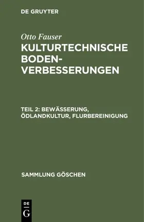 Fauser |  Bewässerung, Ödlandkultur, Flurbereinigung | eBook | Sack Fachmedien