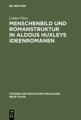 Fietz | Menschenbild und Romanstruktur in Aldous Huxleys Ideenromanen | E-Book | sack.de
