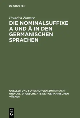 Zimmer |  Die Nominalsuffixe A und Â in den germanischen Sprachen | eBook | Sack Fachmedien