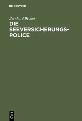 Becker |  Die Seeversicherungs-Police | eBook | Sack Fachmedien