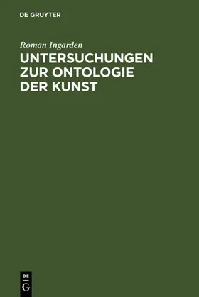 Ingarden |  Untersuchungen zur Ontologie der Kunst | eBook | Sack Fachmedien