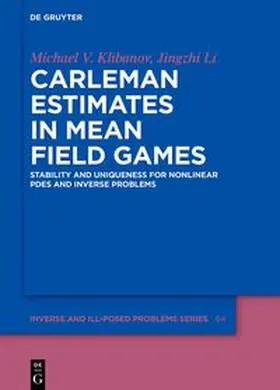 Klibanov / Li |  Carleman Estimates in Mean Field Games | eBook | Sack Fachmedien