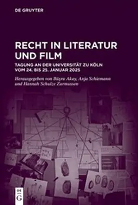 Schiemann / Akay / Schulze-Zurmussen |  Recht in Literatur und Film | eBook | Sack Fachmedien