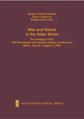 Kellner-Heinkele / Heuer / Boykova |  Man and Nature in the Altaic World | eBook | Sack Fachmedien