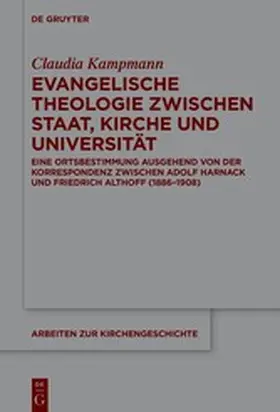 Kampmann |  Evangelische Theologie zwischen Staat, Kirche und Universität | eBook | Sack Fachmedien