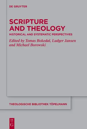 Bokedal / Borowski / Jansen | Scripture and Theology | Buch | 978-3-11-221404-6 | www2.sack.de