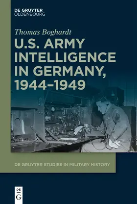 Boghardt |  U.S. Army Intelligence in Germany, 1944-1949 | Buch |  Sack Fachmedien