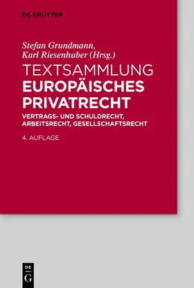 Grundmann / Riesenhuber | Textsammlung Europäisches Privatrecht | Buch | 978-3-11-221694-1 | sack.de