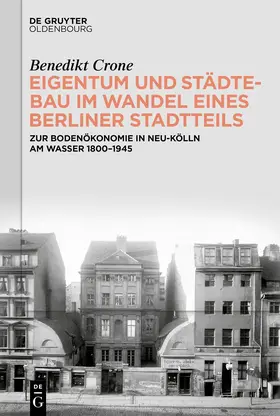 Crone | Eigentum und Städtebau im Wandel eines Berliner Stadtteils | E-Book | www2.sack.de