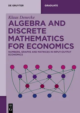 Denecke |  Algebra and Discrete Mathematics for Economics | Buch |  Sack Fachmedien