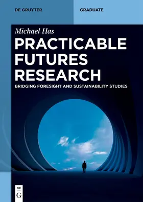 Has |  Practicable Futures Research | Buch |  Sack Fachmedien