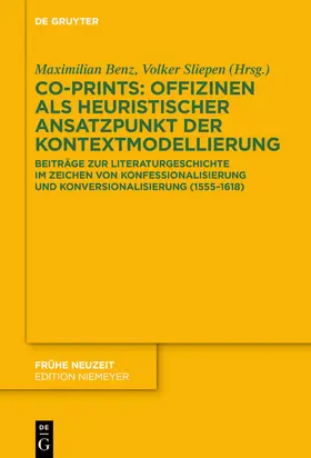 Benz / Sliepen |  Co-Prints: Offizinen als heuristischer Ansatzpunkt der Kontextmodellierung | Buch |  Sack Fachmedien