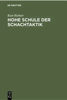 Richter |  Hohe Schule der Schachtaktik | Buch |  Sack Fachmedien