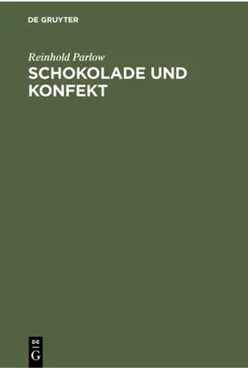 Parlow |  Schokolade und Konfekt | Buch |  Sack Fachmedien