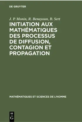Monin / Sert / Benayoun |  Initiation aux mathématiques des processus de diffusion, contagion et propagation | Buch |  Sack Fachmedien