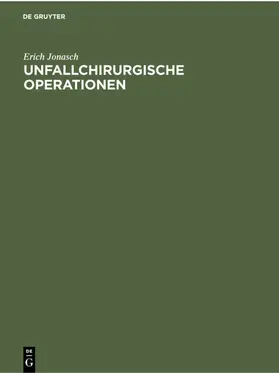 Jonasch |  Unfallchirurgische Operationen | Buch |  Sack Fachmedien