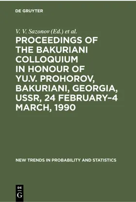 Sazonov / Shervashidze |  Proceedings of the Bakuriani Colloquium in Honour of Yu.V. Prohorov, Bakuriani, Georgia, USSR, 24 February-4 March, 1990 | Buch |  Sack Fachmedien