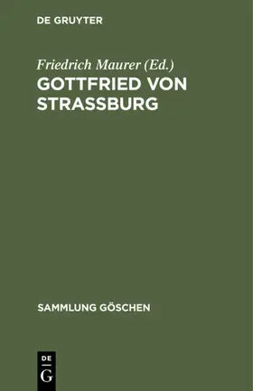 Maurer |  Gottfried von Strassburg | Buch |  Sack Fachmedien