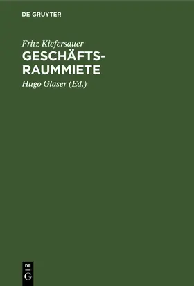 Kiefersauer / Glaser | Geschäftsraummiete | Buch | 978-3-11-230502-7 | sack.de
