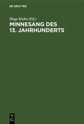 Kuhn |  Minnesang des 13. Jahrhunderts | Buch |  Sack Fachmedien