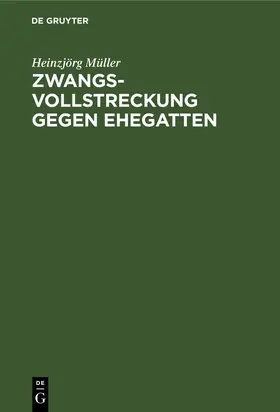 Müller |  Zwangsvollstreckung gegen Ehegatten | Buch |  Sack Fachmedien